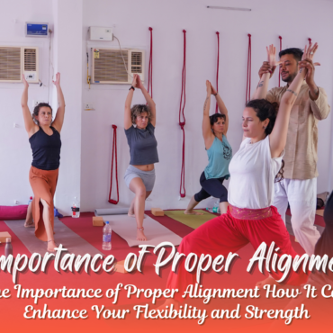 Importance of Proper Alignment in Yoga