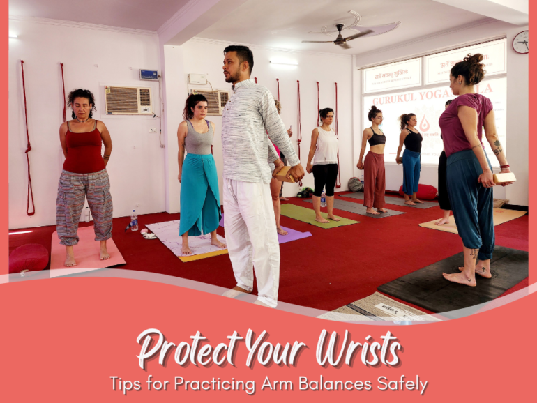 Protect Your Wrists Tips for Practicing Arm Balances Safely