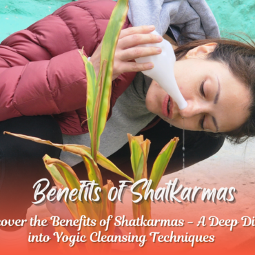Benefits of Shatkarmas