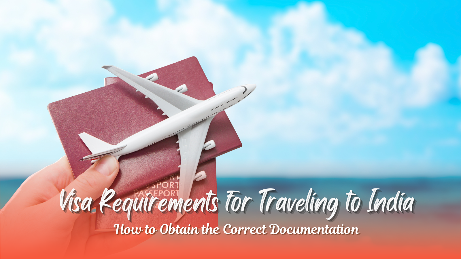 Visa Requirements for Traveling to India