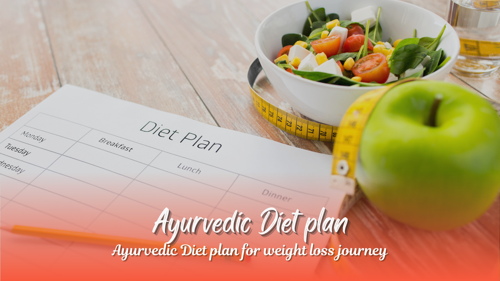 Ayurvedic Diet plan for Weight Loss