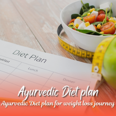 Ayurvedic Diet plan for Weight Loss