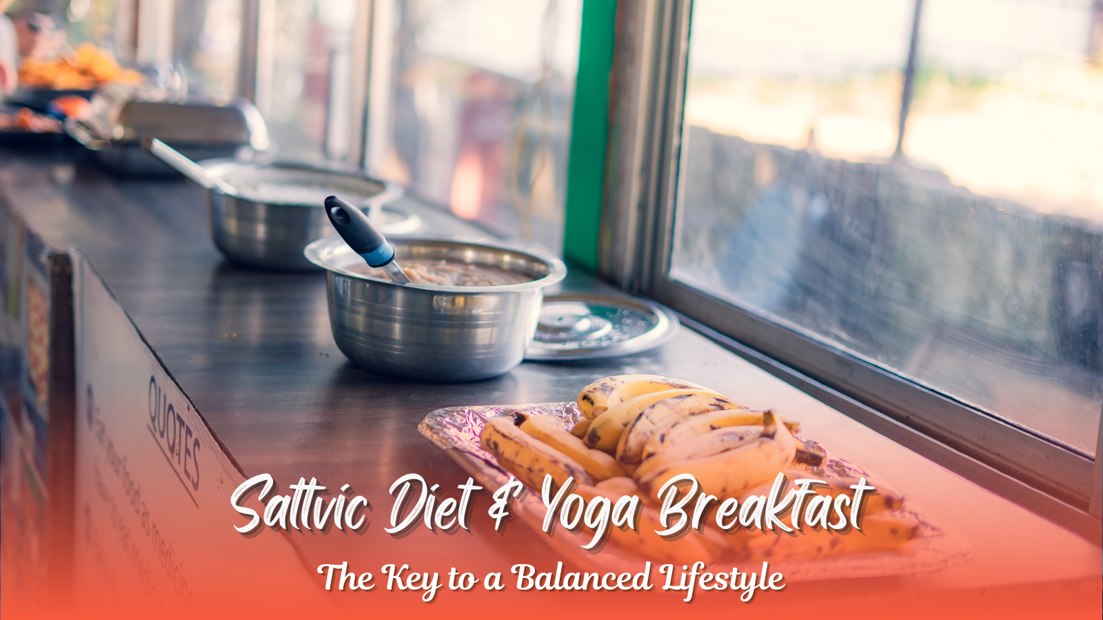 Sattvic Diet & Yoga Breakfast