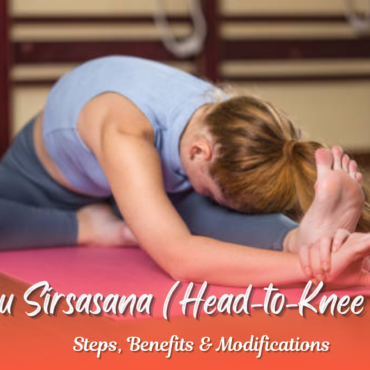 Janu Sirsasana (Head-to-Knee Pose): Steps, Benefits & Modifications