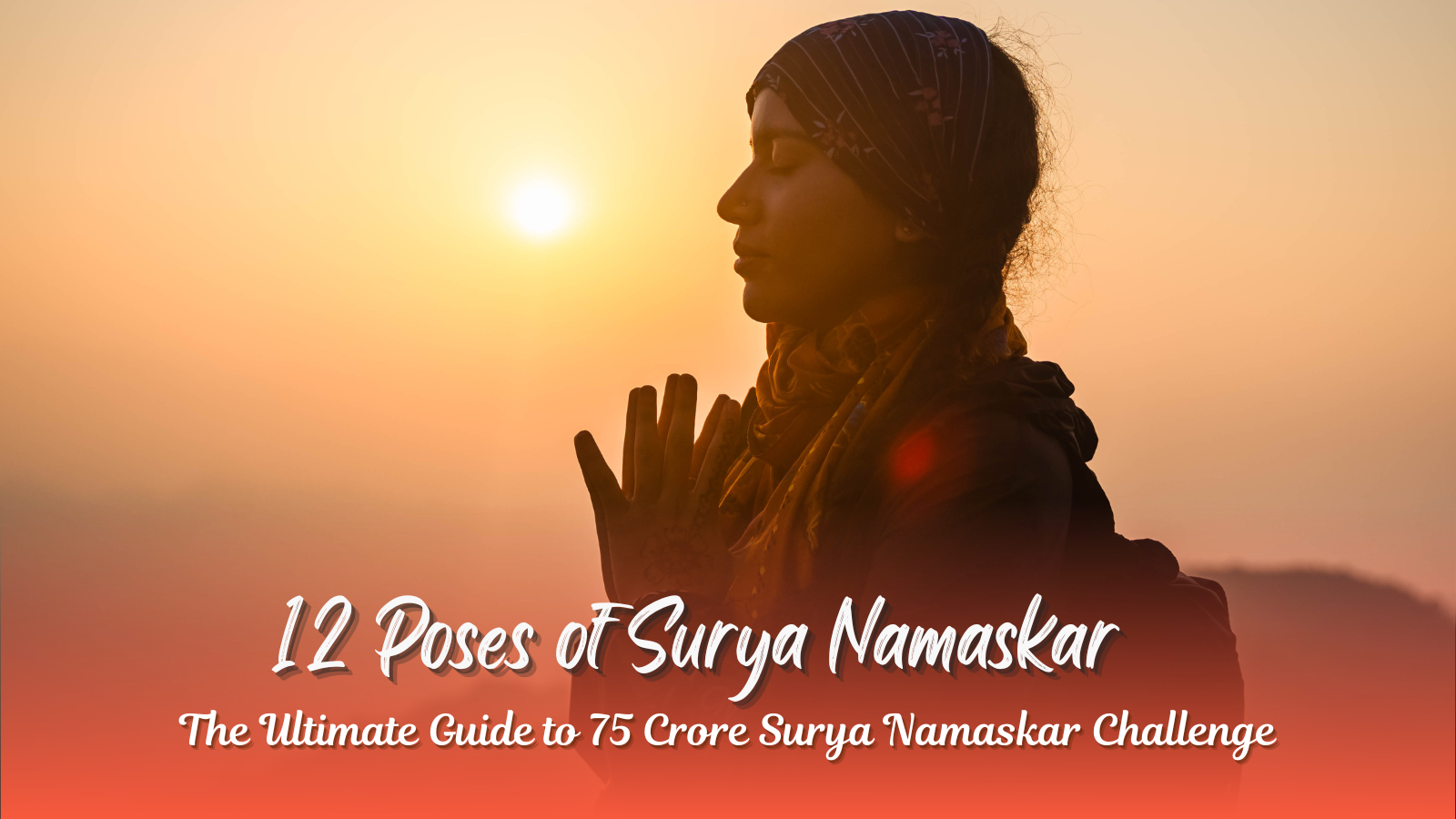 12 Poses of Surya Namaskar: The Ultimate 75 Crore Challenge