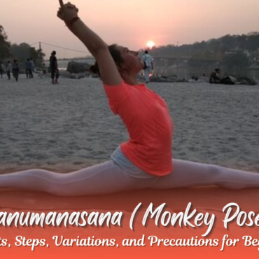 Try Hanumanasana daily for 5 minutes to see gradual flexibility improvements.