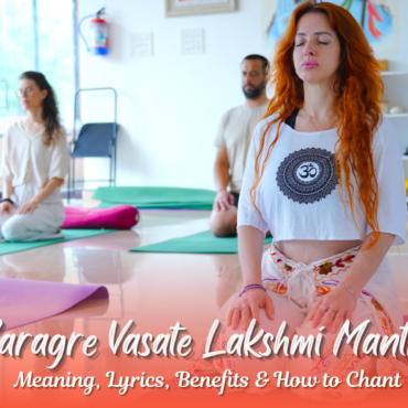 Karagre Vasate Lakshmi Mantra – Meaning, Lyrics, Benefits & How to Chant