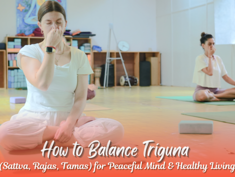 How to Balance Triguna (Sattva, Rajas, Tamas) for Peaceful Mind & Healthy Living