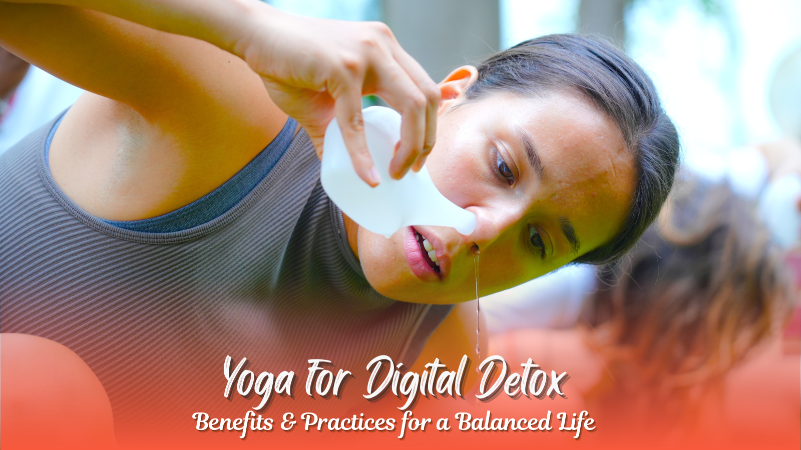 Yoga for Digital Detox | 5 Benefits, Steps & New Practices