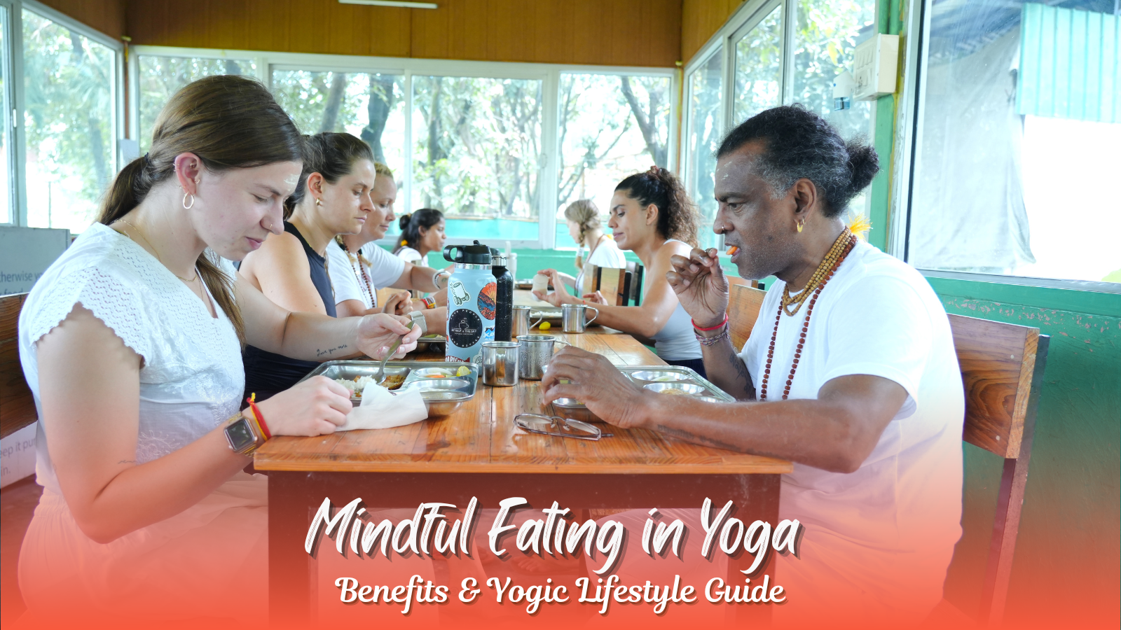 Mindful Eating in Yoga: Benefits, Practices & Yogic Lifestyle Guide