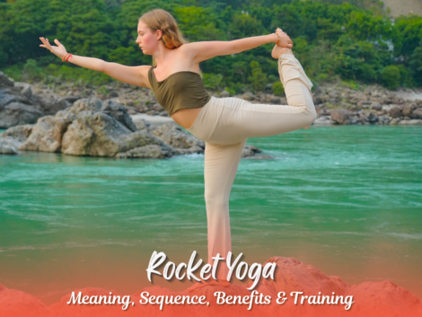 Rocket Yoga: Meaning, Sequence, Benefits & Training